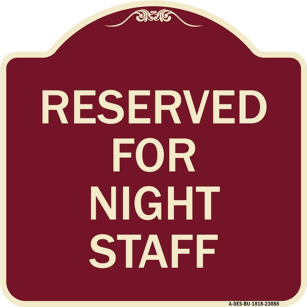 Signmission Reserved Parking for Night Staff Heavy-Gauge Aluminum Architectural Sign, 18" x 18", BU-1818-23088 A-DES-BU-1818-23088 - main